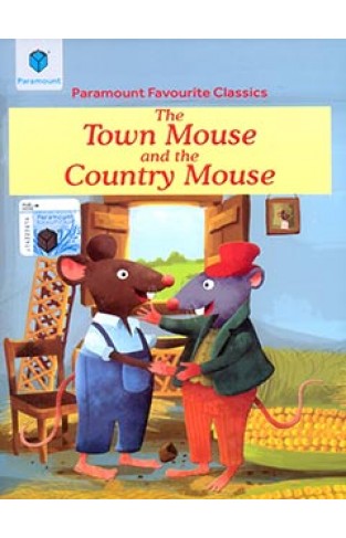 The Town Mouse And  The Country Mouse